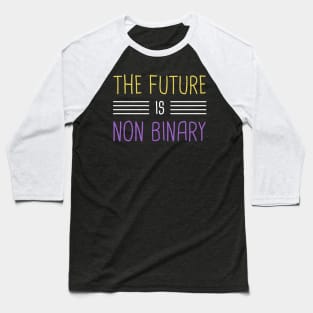 The Future Is Non-Binary | Gender Identity Genderqueer Baseball T-Shirt